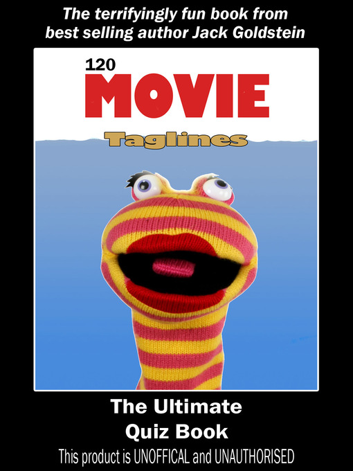 Title details for 120 Movie Taglines: The Ultimate Quiz Book by Jack Goldstein - Available